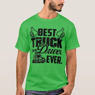 Bester LKW-Fahrer je Bester LKW-Fahrer T-Shirt