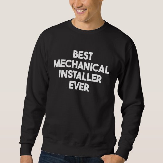 Bester mechanischer Installer je Sweatshirt (Vorderseite)