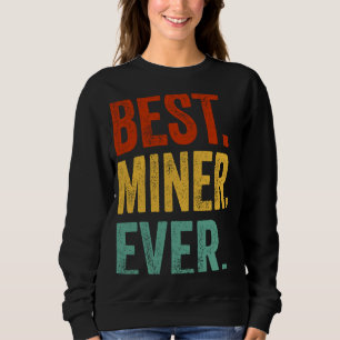 Bester Miner je Data Mining Engineer Miner Sweatshirt