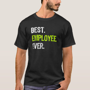 Bester MITARBEITER Aller Zeiten Mitarbeiter Des Mo T-Shirt