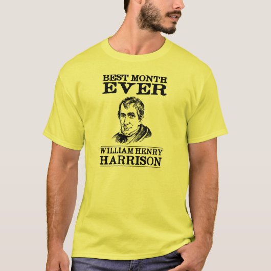 Bester Monat William Henry Harrisons überhaupt T-Shirt (Vorderseite)