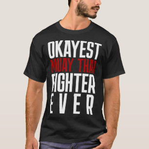 Bester Muay-Thai-Kämpfer überhaupt Muay Thai T-Shirt