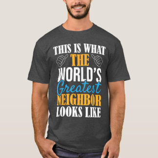 Bester Nachbar der Welt Lustig Beste Nachbarschaft T-Shirt