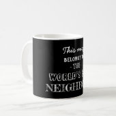 Bester Nachbar gehört hierher Kaffeetasse (Vorderseite Links)