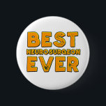 Bester Neurochirurg überhaupt Button<br><div class="desc">Bestes Stück des Neurochirurgen überhaupt</div>