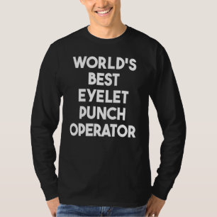 Bester Ösenlochstanzer der Welt T-Shirt