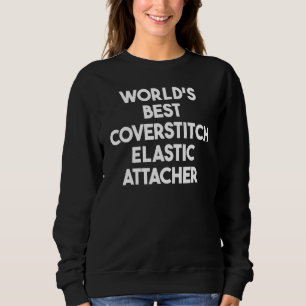 Bester Overlock-Elastik-Befestiger der Welt Sweatshirt