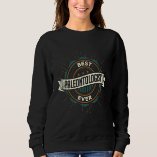 Bester Paläontologe jemals Paläontologie Apparel Sweatshirt