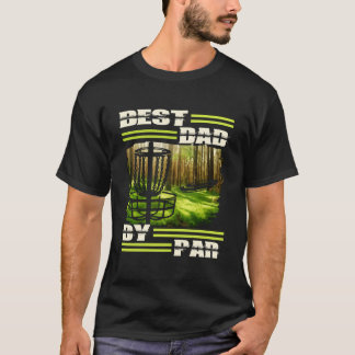 Bester Papa von Par Disc Golf Papa für Vatertag Go T-Shirt