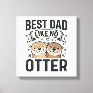 Bester Papa wie kein anderer Otter Süßer Otter Vat Leinwanddruck