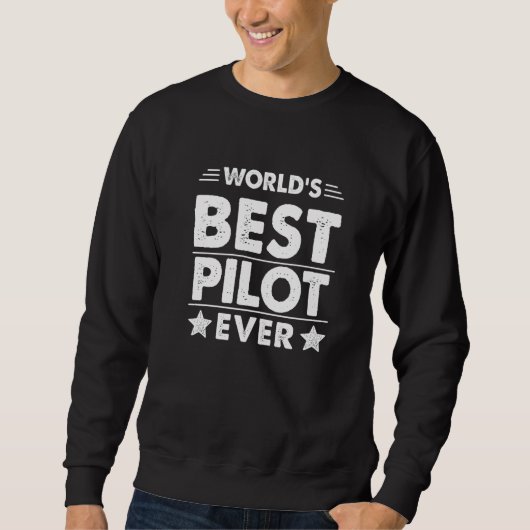 Bester Pilot der Welt Aller Zeiten Sweatshirt (Vorderseite)