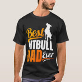 Bester Pitbull Vater überhaupt T-Shirt (Vorderseite)