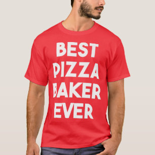 Bester Pizza-Baker je T-Shirt