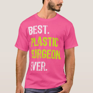 Bester plastischer Chirurg je Operation Doktor T-Shirt