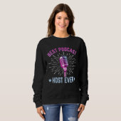 Bester Podcast-Moderator Aller Zeiten Podcaster P Sweatshirt (Vorne ganz)