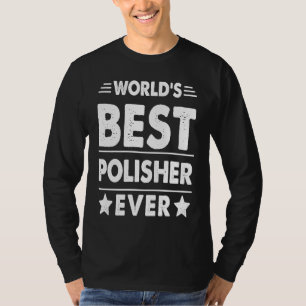 Bester Polierer der Welt überhaupt T-Shirt