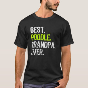 Bester Pudel-Opa Aller Zeiten Hunde-Liebhaber Männ T-Shirt