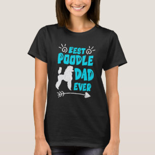 Bester Pudel-Vater Aller Zeiten Hundebesitzer Vi T-Shirt