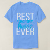 Bester Quantenphysiker je 5 T-Shirt (Design vorne)
