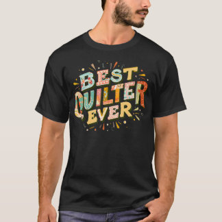 Bester Quilter Aller Zeiten Das beste Quilter-Ges T-Shirt