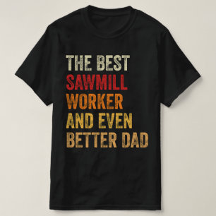 Bester Sägewerker und noch besserer Vater T-Shirt