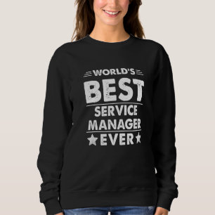 Bester Servicemanager der Welt Sweatshirt