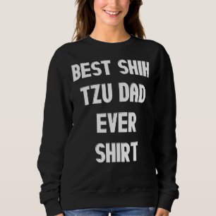 Bester Shih Tzu Vater je Sweatshirt