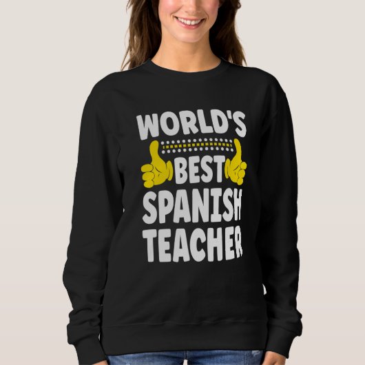 Bester Spanischlehrer der Welt Jobtitel Spanischl Sweatshirt (Vorderseite)