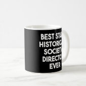 Bester Staat Historischer Gesellschaftsdirektor je Kaffeetasse (VorderseiteRechts)