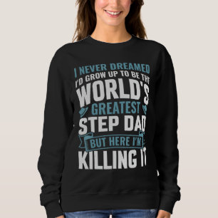 Bester Stiefvater lustiges Sprichwort humorvoll St Sweatshirt