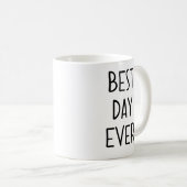 Bester Tag je Kaffeetasse (VorderseiteRechts)
