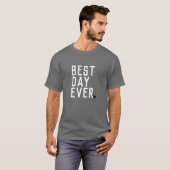 Bester Tagesüberhaupt - T - Shirt (Vorne ganz)