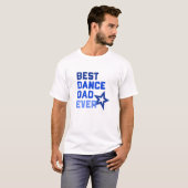 Bester Tanz-Vater überhaupt T-Shirt (Vorne ganz)