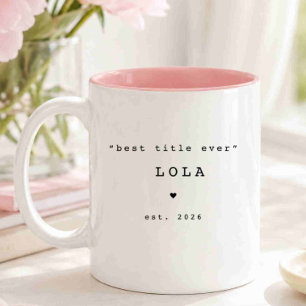 Bester Titel aller Zeiten Lola Individuelle Tasse