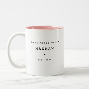 Bester Titel Ever Mawmaw Individuelle Tasse
