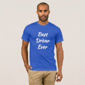 Bester Treiber - Coole Geschenkidee: T-Shirt (Vorne ganz)