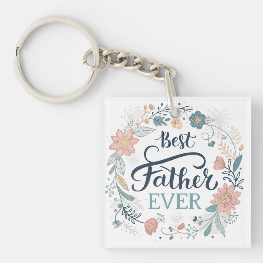bester Vater aller Zeiten, schöne Zitate Schlüsselanhänger (Vorderseite)