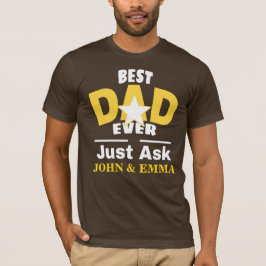 Bester Vater je gerade Gefragt ... Personalisiere T-Shirt