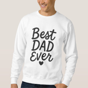 Bester Vater je - Vatertag Geschenkdesign für Vate Sweatshirt