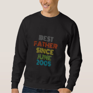 Bester Vater seit Juni 2005 Cool anwesend Sweatshirt