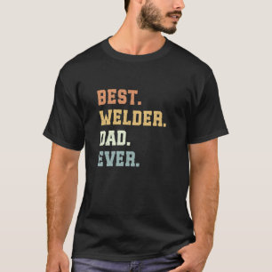 Bester Welder Vater je Vatertag Sonnenschweißen T-Shirt
