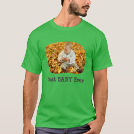 Bestes BABY Jeden Upload Ihres horizontalen Fotos T-Shirt