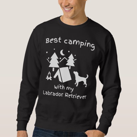 Bestes Camping mit meinem Labrador Retriever Labra Sweatshirt (Vorderseite)
