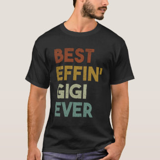 Bestes Effin Gigi-Geschenk für Oma T-Shirt
