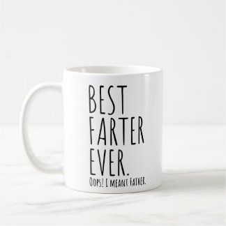 BESTES FARTER ÜBERHAUPT. OOPS! ICH BEDEUTETE VATER KAFFEETASSE