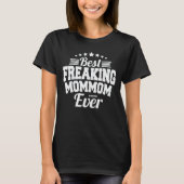 Bestes Freaking Mommom Ever Funny Oma Geschenk T-Shirt (Vorderseite)