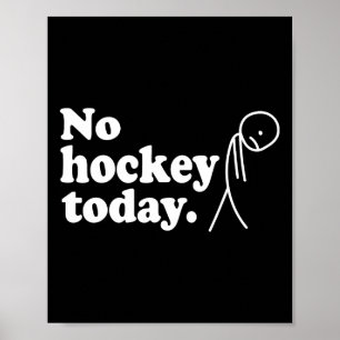 Bestes Geschenk für Hockeyliebhaber Kein Hockey he Poster