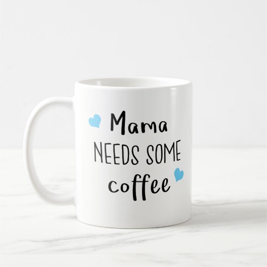 Bestes Geschenk für Mama - Mutter Needs Some Kaffeetasse (Links)
