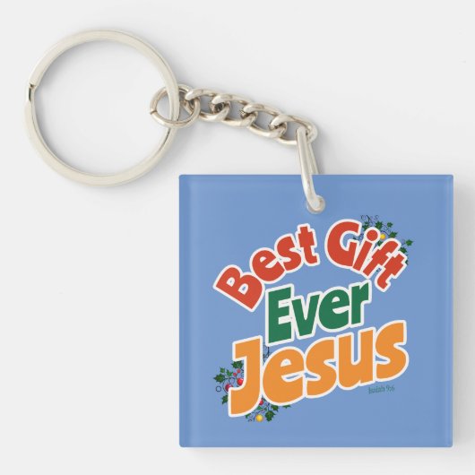 Bestes Geschenk je: Jesus - Isaiah 9:6 Schlüsselanhänger (Vorderseite)