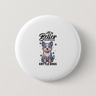 Bestes Leben mit australischem Rinderhund Button